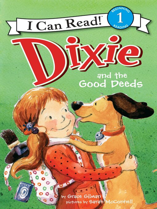 Grace Gilman创作的Dixie and the Good Deeds作品的详细信息 - 可供借阅